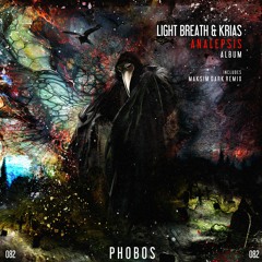 Light Breath & Krias - Death Wind (Original Mix) "Analepsis Album" [Phobos Rec] Out Now!!!