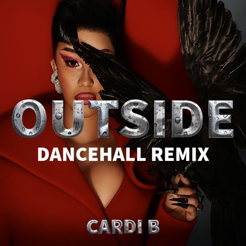 Cardi B - Outside ( Dancehall Remix) [30 SEC PREVIEW] FREE DOWNLOAD