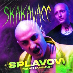 Desingerica - SKAKAVACC X SPLAVOVI SU MEKA I MEDINA (milvn mashup)