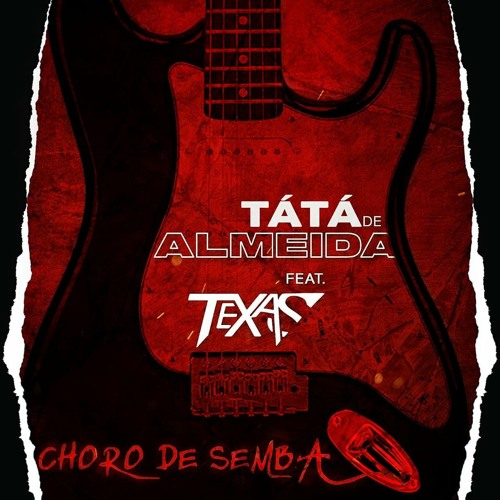 Tátá De Almeida Feat. Texas - Choro De Semba (2020)