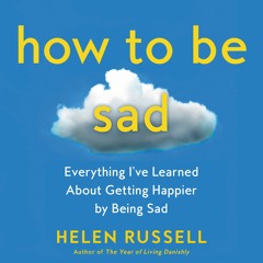 HOW TO BE SAD by Helen Russell