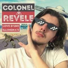 Colonel Revele - Love d'une Illuminati