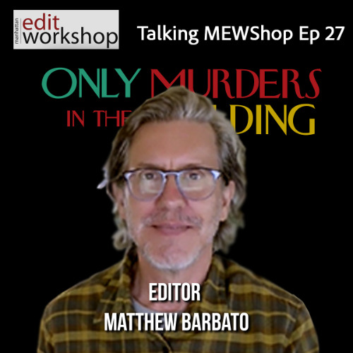 Editor Matthew Barbato on Navigating Editing Challenges in a Changing Industry