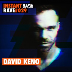 DAVID KENO @ Instant Rave #029 w/ Kittball