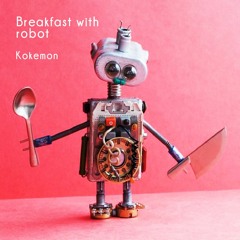 Breakfast With Robot