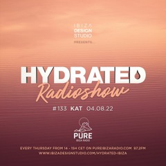 HRS133 - KAT - Hydrated Radio show on Pure Ibiza Radio - 04.08.22