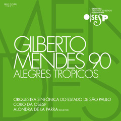 GILBERTO MENDES | Moteto em Ré Menor - Beba Coca-Cola