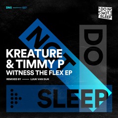 Kreature & Timmy P - The Witness [Do Not Sleep]