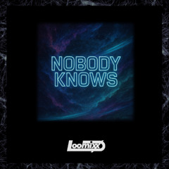 Nobody Knows