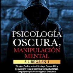 🥓PDF [EPUB] PSICOLOGÍA OSCURA & MANIPULACIÓN MENTAL 5 libros en 1 Técnicas Ocultas 🥓