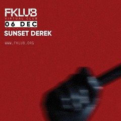 Sunset Derek live at FKLUB / Cozmo Athens 06.12.2023