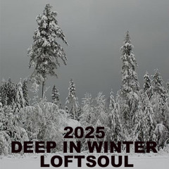 DEEP IN WINTER 2025
