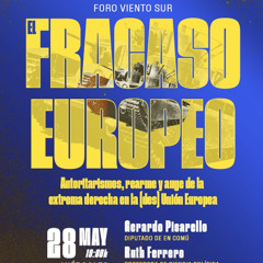 Foro Viento Sur: El fracaso europeo. Autoritarismo, rearme y auge de la extrema derecha en la (des) Unión Europea
