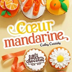 [Télécharger le livre] Coeur mandarine (Les filles au chocolat, #3) PDF EPUB HjnqH