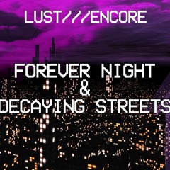 Forever Night / Decaying Streets