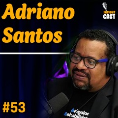 INSIGHT #55 PODCAST INSIGHT CAST CONTMATIC | Com Adriano Santos