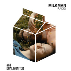 Milkman Radio #61 Dual Monitor / United Kingdom