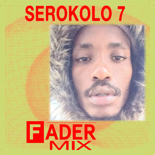 FADER Mix: Serokolo 7