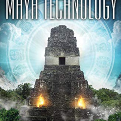 READ EPUB 📦 The Lost Secrets of Maya Technology by  James A. O'Kon [EPUB KINDLE PDF