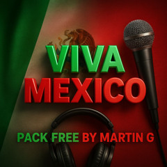 PACK FREE MEXICANO BY MARTIN G 2K25