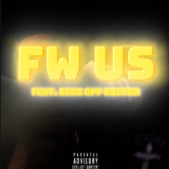 FW US (feat. Bigg Opp Buster)