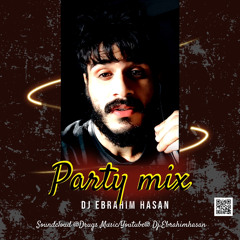 Party Mix #2024 Live Set By Dj Ebrahim Hasan