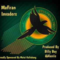 Mafiran Invaders - Kurere Foki (Temanu Paku) [Prod. by Billyboy & Alexiis] 2023