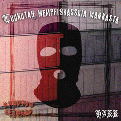 LUUKUTAN MEMPHISKASSUJA MANKASTA FT. VENJA MARRAS