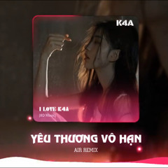 Yêu thương chẳng là mãi mãi Air Remix - K4A edit