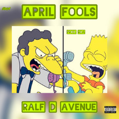 April Fools - Ralf D Avenue (Prod.RdA)