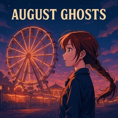August Ghosts