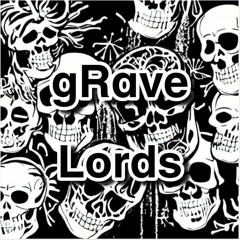 gRave Lord - gRave Lords