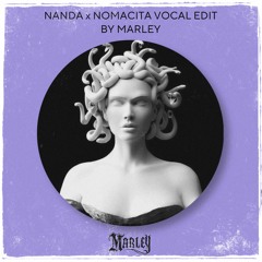 NANDA x NOMACITA - EDIT BY MARLEY.wav