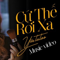 Yến Tatoo - Cứ Thế Rời Xa - Pi Se7en Remix