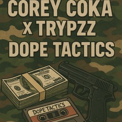 dope tactics (feat. TRYPZZ)