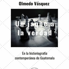 [Book] R.E.A.D Online Un jaque a la verdad: En la historiografÃ­a contemporÃ¡nea de Guatemala