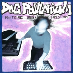 [LSB003] Doc Pavlonium - Politicians Under Firestorm