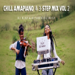 Dj Niny - Chill Amapiano & 3-step Mix Vol 2 ft Rita De Violinist
