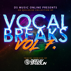 Vibin On a Saturday DeeJay Shaolin Vocal Breaks Vol 7 & then some