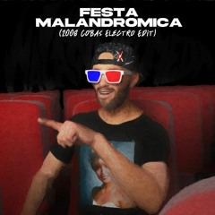 Malandromeda - Festa Malandrómica (2008 Cobas Edit)