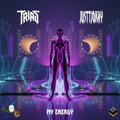 Trias & Justtjokay - My Energy [Buy = Free Download & Streaming]