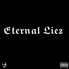 Eternal Liez [prod ghxst]