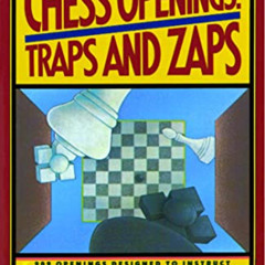 [Get] EPUB 📥 Chess Openings: Traps And Zaps: Traps And Zaps (Fireside Chess Library)