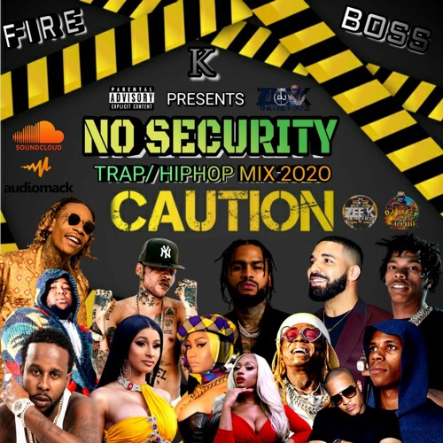 Stream No Security Raw Trap Hip-Hop Mix [September 2020] by ZEE-K THE FIRE K BOSS | online for free on SoundCloud