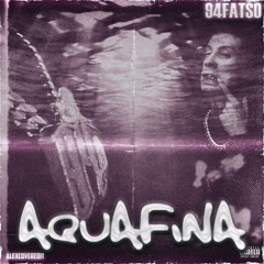 94Fatso - Aquafina