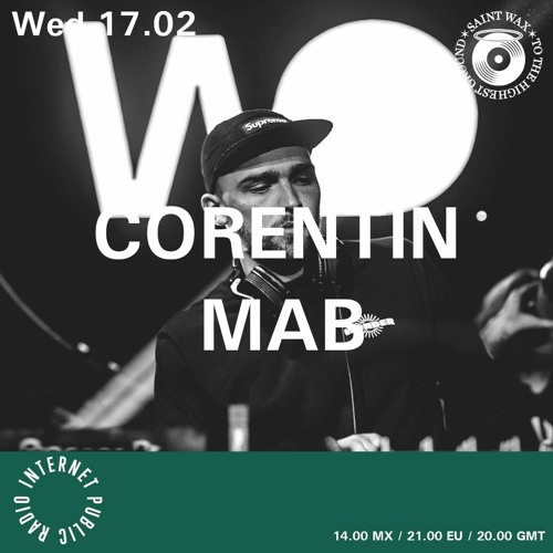 Saint Wax Radio Show w/ Corentin Mab - Internet Public Radio