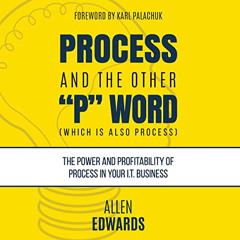 DOWNLOAD EBOOK 💏 Process and the Other "P" Word (Which Is Also Process): The Power a