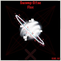 Swamp Citae - Flux