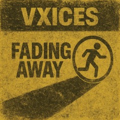 FADING AWAY