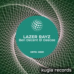 Ben Decent, DeeCee - Lazer Rayz (Original Mix)